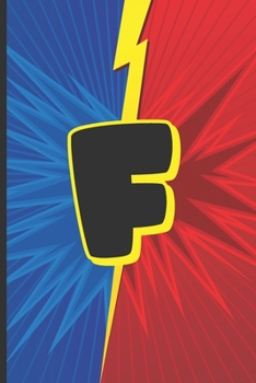 Paperback F: Superhero Monogram Initial Notebook for boys Letter F - 6" x 9" - 120 pages, Wide Ruled- Superhero, Comic, Gaming, Bat Book