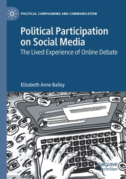 Paperback Political Participation on Social Media: The Lived Experience of Online Debate Book