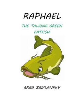 Paperback Raphael The Talking Green Catfish Book