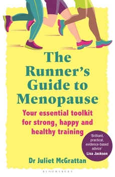 Paperback The Runner's Guide to Menopause: Your Essential Toolkit for Strong, Happy and Healthy Training Book