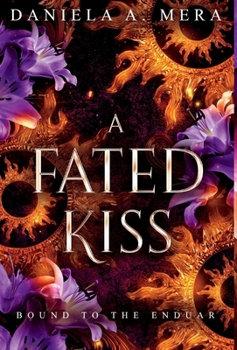 Hardcover A Fated Kiss: An Epic Adventure Romantasy Book