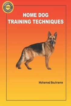 Paperback Home dog training techniques: 20 lessons and many techniques Book