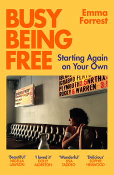 Paperback Busy Being Free: Starting Again on Your Own Book