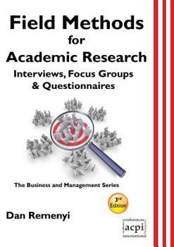 Paperback Field Methods for Academic Research: Interviews, Focus Groups & Questionnaires Book