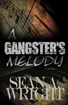 Paperback A Gangster's Melody: When You're Being Played In The Wrong Key Book