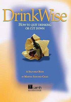 Paperback Drinkwise: How to Quit Drinking or Cut Down Book