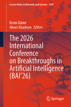 Paperback The 2026 International Conference on Breakthroughs in Artificial Intelligence (Bai'26) Book