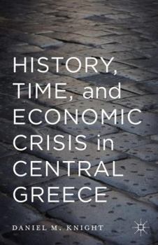 Paperback History, Time, and Economic Crisis in Central Greece Book