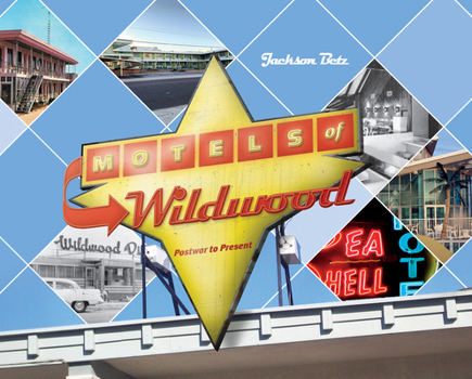 Hardcover Motels of Wildwood: Postwar to Present Book