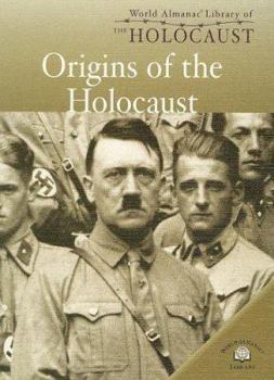 Origins Of The Holocaust - Book  of the World Almanac Library of the Holocaust