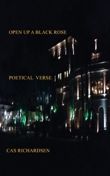 Paperback Open Up a Black Rose: Poetical Verse Book