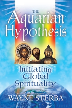 Paperback The Aquarian Hypothesis: Initiating Global Spirituality Book