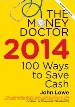 Paperback The Money Doctor 2014: 100 Ways to Save Cash Book