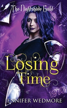 Paperback Losing Time: Yr 3 - The Nightshade Guild: Broken Time Book