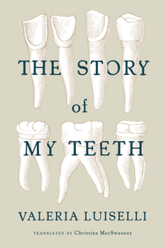 Paperback The Story of My Teeth Book