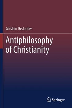 Paperback Antiphilosophy of Christianity Book