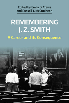Paperback Remembering J. Z. Smith: A Career and Its Consequence Book