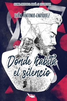 Donde Habita el Silencio: Segunda Parte de la Bilogía "La Voz Prestada" - Book #2 of the Bilogía La voz prestada
