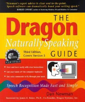 Paperback The Dragon Naturallyspeaking Guide: Speech Recognition Made Fast and Simple Book