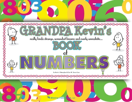 Paperback Grandpa Kevin's...Book of NUMBERS: really kinda strange, somewhat bizarre and overly unrealistic... Book