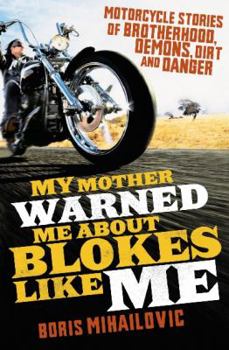 Paperback My Mother Warned Me about Blokes like Me Book