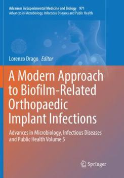 Paperback A Modern Approach to Biofilm-Related Orthopaedic Implant Infections: Advances in Microbiology, Infectious Diseases and Public Health Volume 5 Book