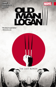 Paperback Wolverine: Old Man Logan Vol. 3 - The Last Ronin Book