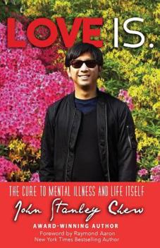Paperback Love is.: The Cure to Mental Illness and Life itself Book