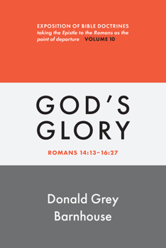 Paperback Romans, Vol 10: God's Glory: Exposition of Bible Doctrines Book