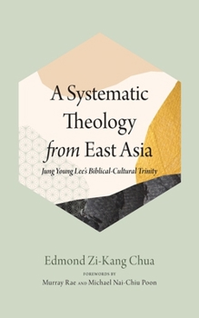 Hardcover A Systematic Theology from East Asia Book