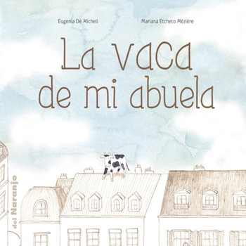Paperback La vaca de mi abuela: Colecci?n Luna de Azafr?n [Spanish] Book