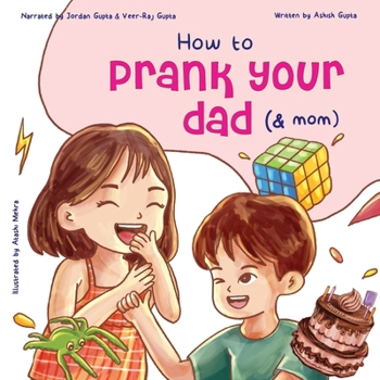 Paperback How to Prank Your Dad (& Mom) Book