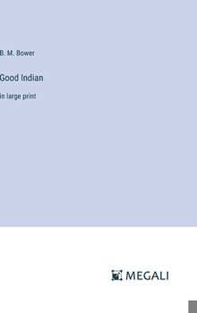 Hardcover Good Indian: in large print Book