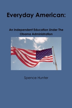 Paperback Everyday American: An Independent Education Under The Obama Administration Book