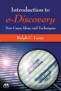 Paperback An Introduction to e-Discovery: New Cases, Ideas, and Techniques Book