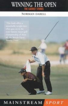 Paperback Winning the Open: The caddie's stories (Mainstream sport) Book
