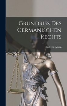 Hardcover Grundriss Des Germanischen Rechts Book