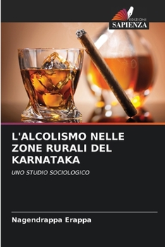 Paperback L'Alcolismo Nelle Zone Rurali del Karnataka [Italian] Book