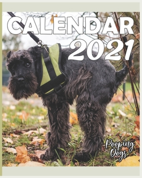 Pooping Dogs 2021 Calendar: Gift for Dog Lovers