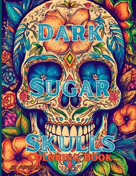 Paperback Dark Sugar Skulls Coloring Book
