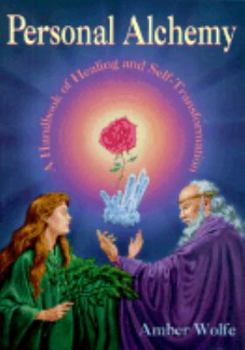 Paperback Personal Alchemy: A Handbook of Healing & Self-Transformation Book