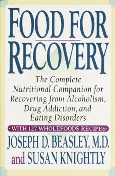 Paperback Food for Recovery: The Complete Nutritional Companion for Overcoming Alcoholism, Drug Addiction, and Eating Disorders Book