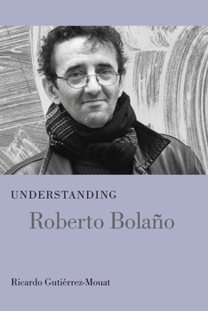 Hardcover Understanding Roberto Bolano Book