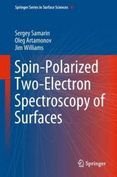 Hardcover Spin-Polarized Two-Electron Spectroscopy of Surfaces Book