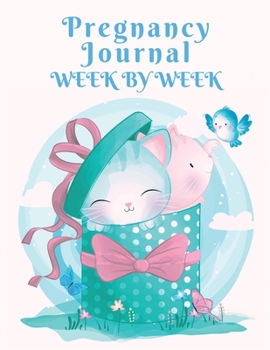 Paperback Pregnancy journal week by week: 41-Week Guided PREGNANCY Childbirth JOURNAL, best Memory Keepsake Notebook 8.5x11 inches Book