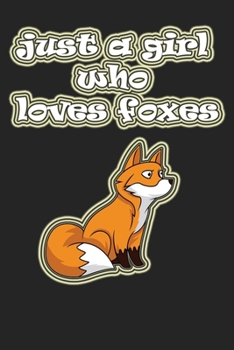 Paperback Just A Girl Who Loves Foxes: notebook / Diary / 6x9 / 110 pages / Matt / Journal / Book