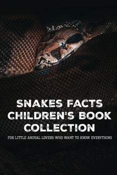 Paperback Snakes Facts Children's Book Collection: For Little Animal Lovers Who Want To Know Everything: Ichthyology Books Book