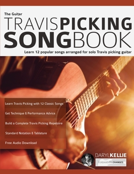 Paperback The Guitar Travis Picking Songbook: Learn 12 popular songs arranged for solo Travis picking guitar Book