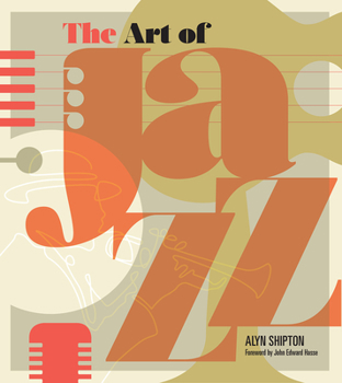 Hardcover The Art of Jazz: A Visual History Book