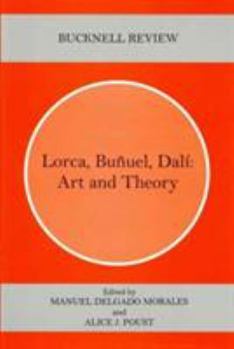 Hardcover Lorca, Buñuel, Dalí: Art and Theory Book